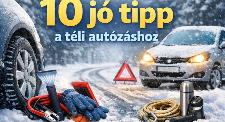 10 jó tipp a téli autózáshoz