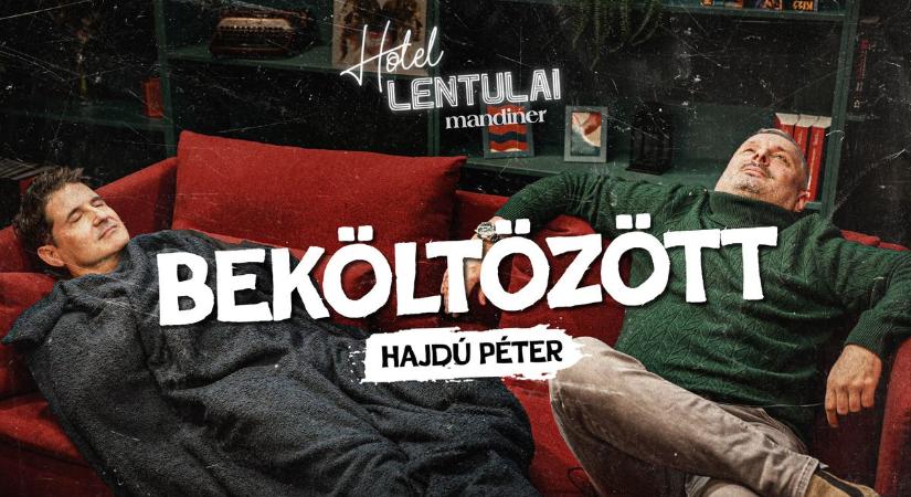 „Azt mondják, DÖGÖLJEK meg, mert miattam nem lesz rendszerváltás” – Hajdú Péter volt a Hotel Lentulai vendége