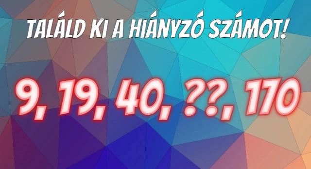 Napi matek feladat: 9, 19, 40… Tudod, mi a következő szám?