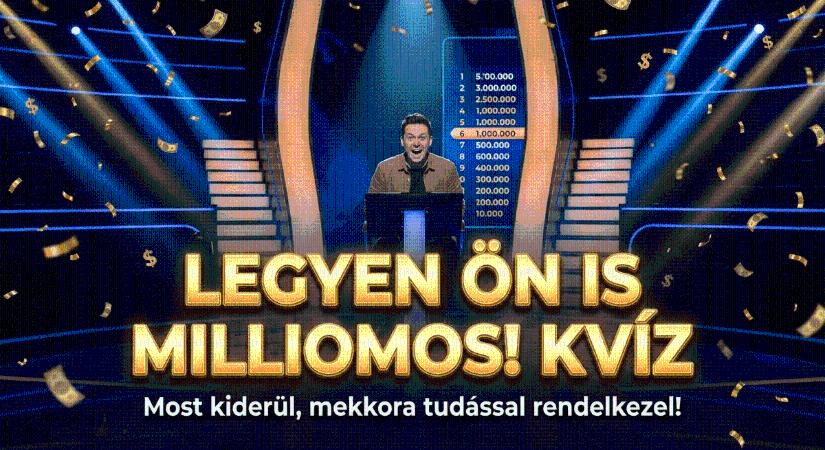 Legyen Ön is milliomos kvíz: 10 döntő kérdés a világból – Elvinnéd a főnyereményt?