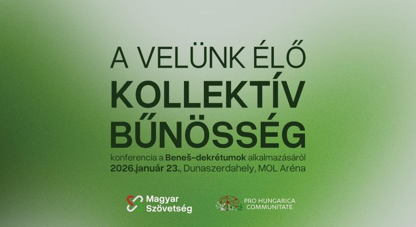 A velünk élő kollektív bűnösség – konferencia a Beneš-dekrétumok alkalmazásáról