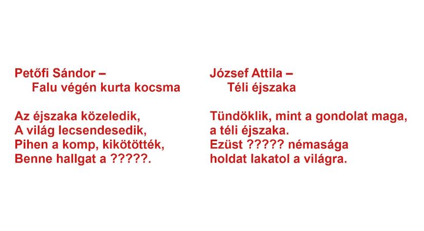 Műveltségi teszt, magyar irodalom: ugyanaz a szó hiányzik a két versidézetből. Kitalálja, melyik?