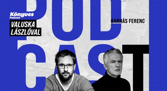 Barnás Ferenc: Az önfeledt állapotról idővel kiderül, hogy hazugság