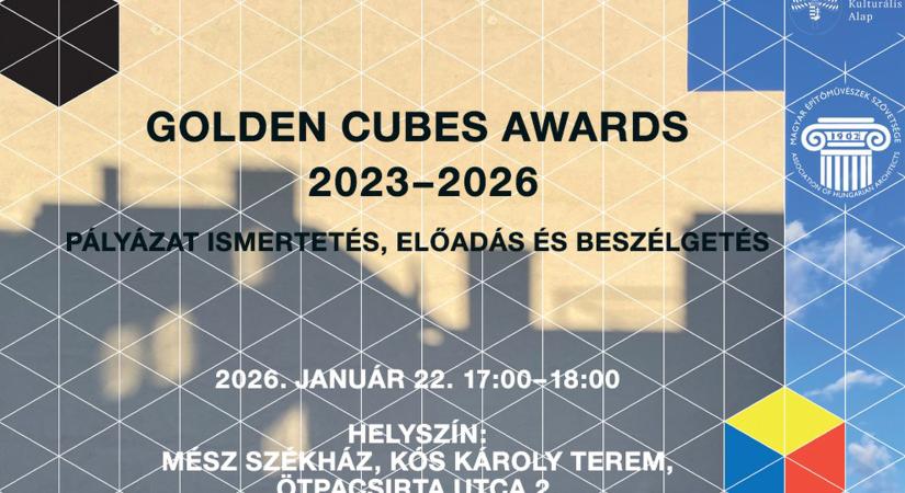 Golden Cubes Awards 2023-2026  Pályázatismertetés, előadás és beszélgetés