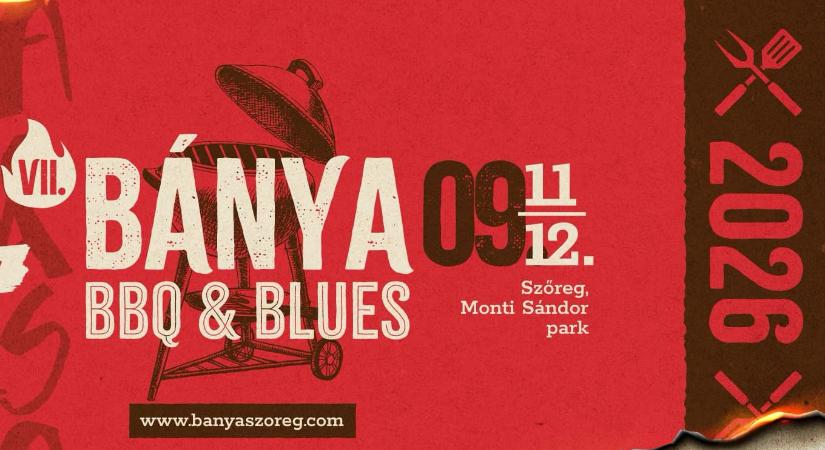 Bánya BBQ & Blues Fesztivál 2026 Szeged-Szőreg