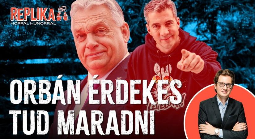 Magyar két év alatt lejárt lemez, míg Orbán négy évtized után is érdekes – Replika (VIDEÓ!)