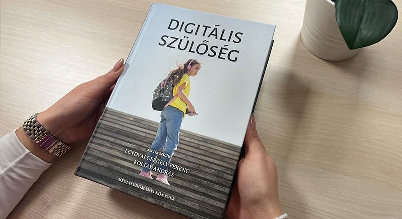 Digitális szülőség – könyvújdonság a gyermekkor kihívásairól a digitális világban