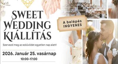 Sweet Wedding esküvő kiállítás, 2026. január 25.