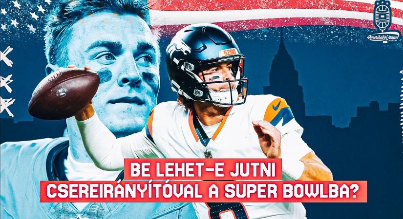 NFL: csereirányítóval sansztalan a Broncos a Super Bowlra a Patriots ellen?
