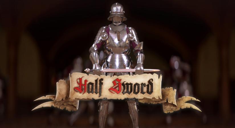 Ki karddal harcol, kard által vész a hónap végén rajtoló Half Sword korai változatában