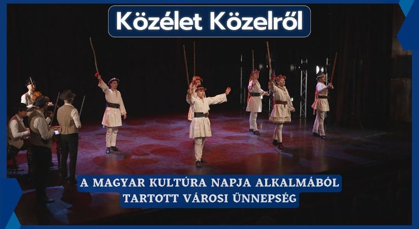 Közélet Közelről – 2026.01.26. – A Magyar Kultúra Napja alkalmából tartott városi ünnepség