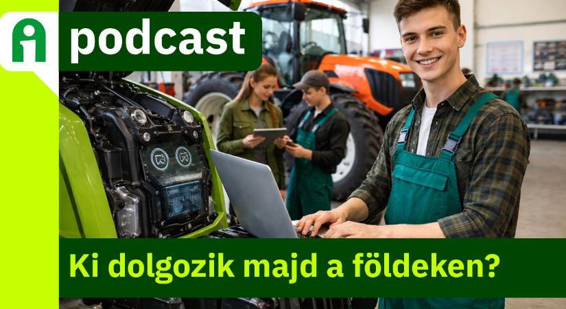Agroinform Podcast: A jövő szakemberei az agráriumban
