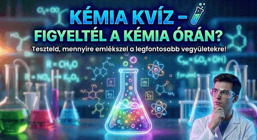 Kémia kvíz: Tíz kérdés, ami eldönti, hogy figyeltél az órán vagy csak bóbiskoltál