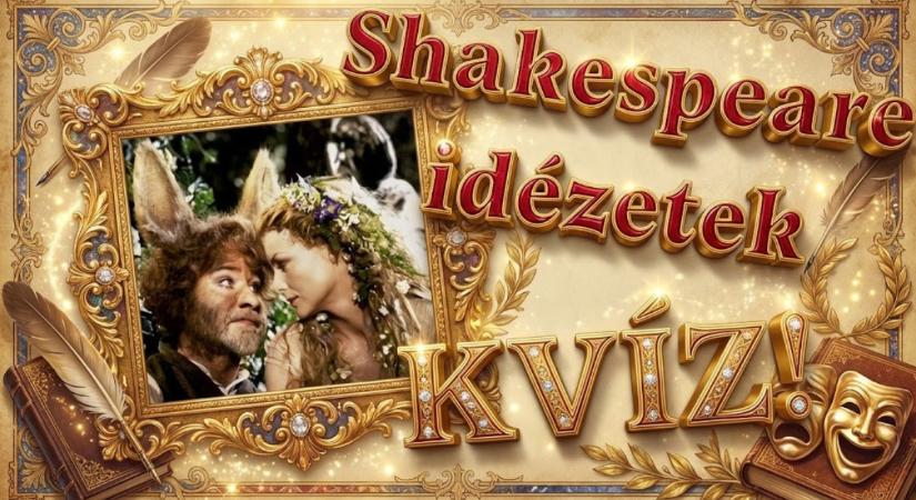 Irodalom kvíz: 10 híres Shakespeare idézet – vajon felismered a drámákat?