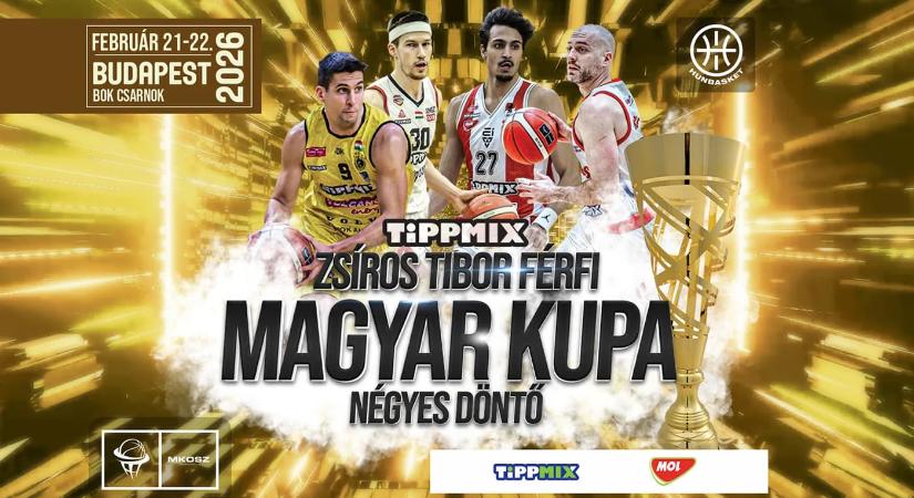 Tippmix Zsíros Tibor Férfi Magyar Kupa Négyes Döntő, 2026.02.21–22., Budapest