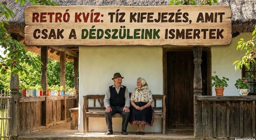 Retró kvíz: Almárium és csömény – tíz kifejezés, amit csak a dédszüleink ismertek