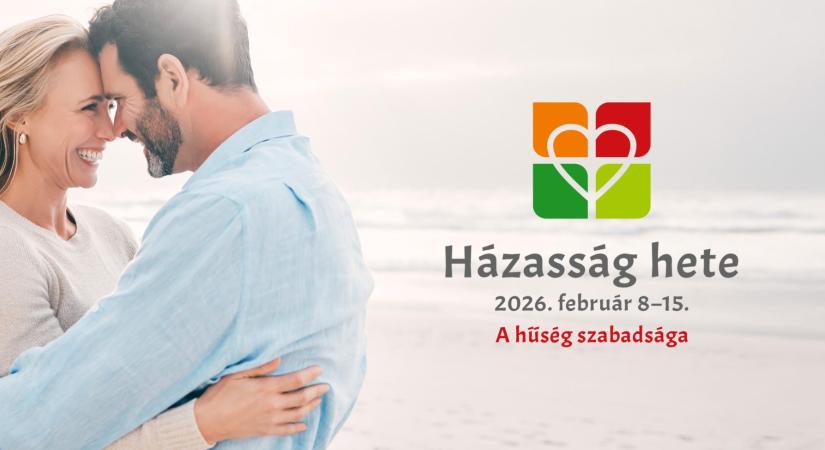 A hűség szabadsága – vasárnap indul a házasság hete