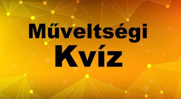 Műveltségi kvíz: Szerintünk, erre a kérdésekre van most a legnagyobb szükséged (454)