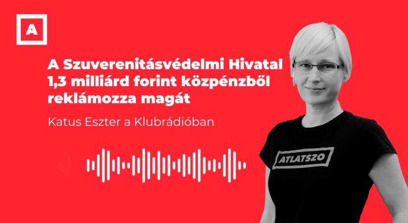 A Szuverenitásvédelmi Hivatal 1,3 milliárdos költéséről beszélt a Klubrádióban kollégánk