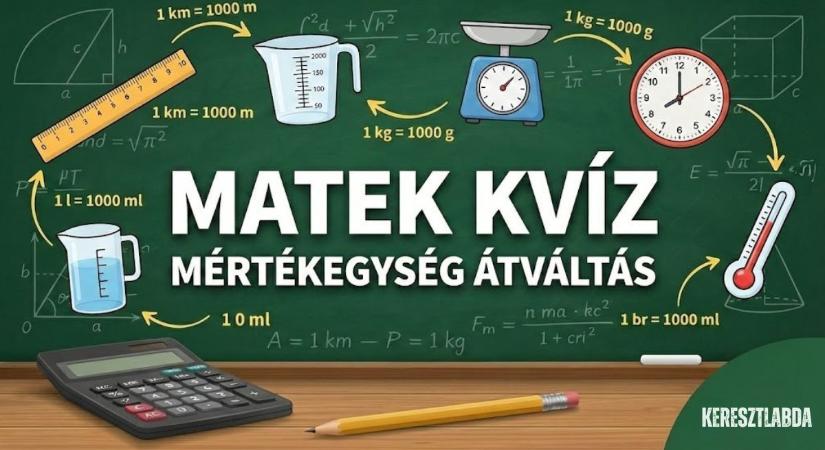 Matek kvíz: A mikrogramm és a hektoliter kifoghat rajtad, ha nem vagy elég figyelmes