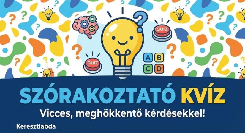 Szórakoztató tudáspróba Kvíz: Tíz vegyes kérdés, ahol a lexikális tudás és a logika is kell