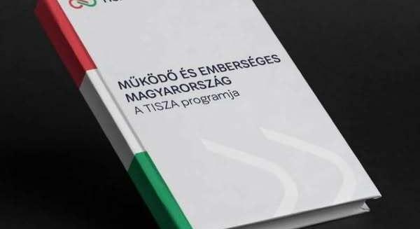 „A működő és emberséges Magyarország alapjai” – Közzétette programját a Tisza Párt