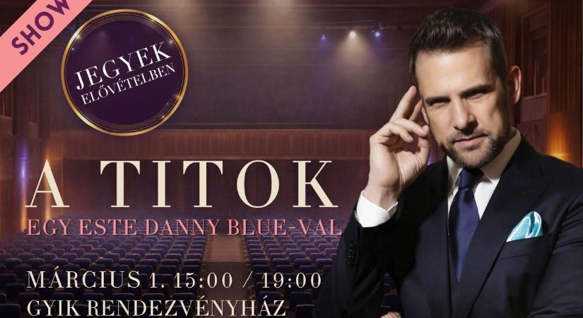 „A Titok” – Egy délután és egy este Danny Blue-val Sopronban