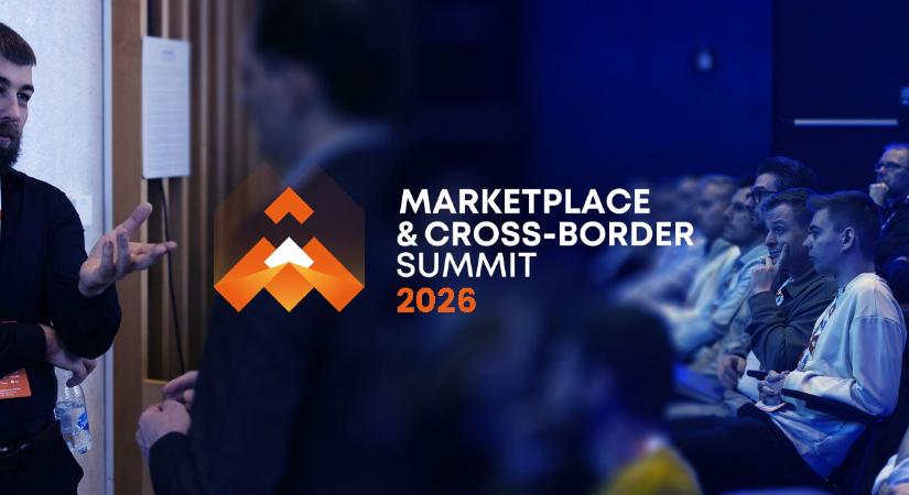 Marketplace és Cross-Boarder Summit 2026 – avagy: Érett ökoszisztéma megoldásokat keres