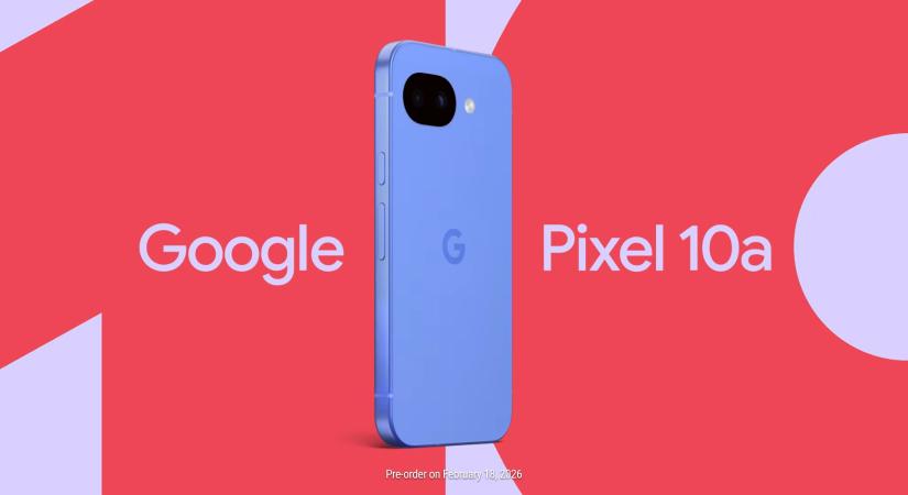 Elárulta a Google, hogy rövidesen bemutatkozik a Pixel 10a