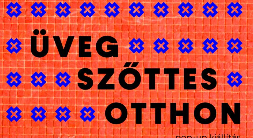 ÜVEG  SZŐTTES  OTTHON – Vörös Kati megnyitóbeszéde a kiállításhoz kapcsolódóan