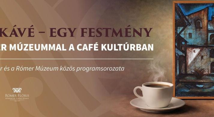 Egy kávé – egy festmény