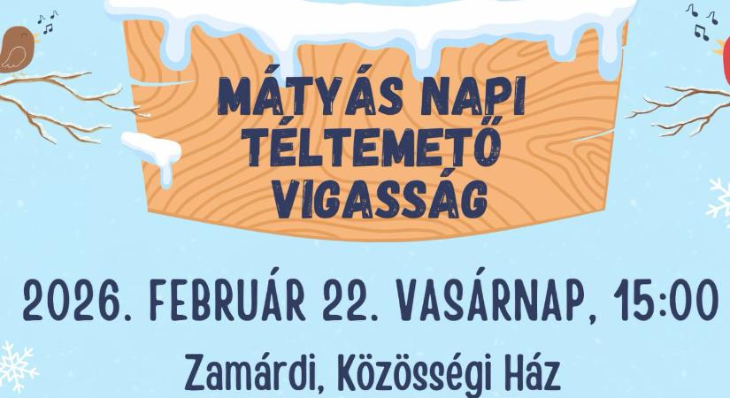 Mátyás napi téltemető vigasság 2026 Zamárdi