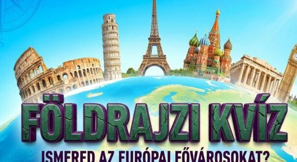 Földrajzi kvíz – Ismered az európai fővárosokat? – ez egy egyszerű teszt, mégis sokan elbuknak rajta (992)
