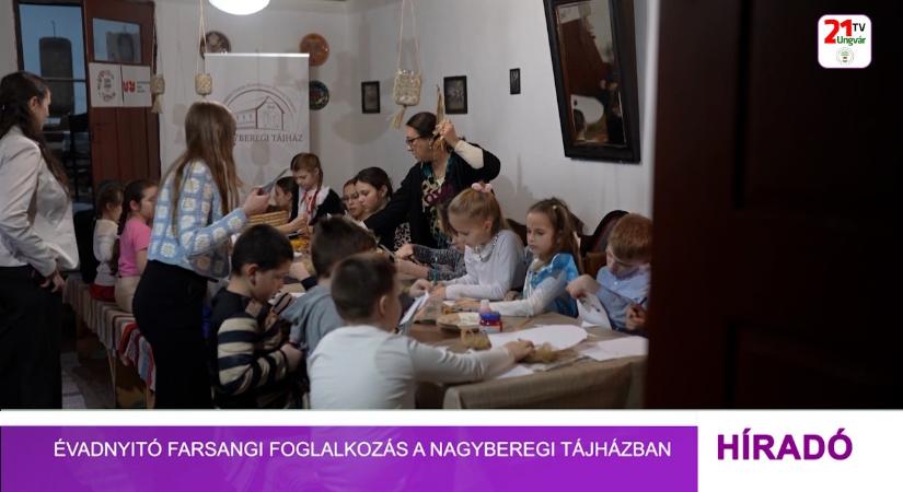 Évadnyitó farsangi foglalkozás a Nagyberegi Tájházban (videó)