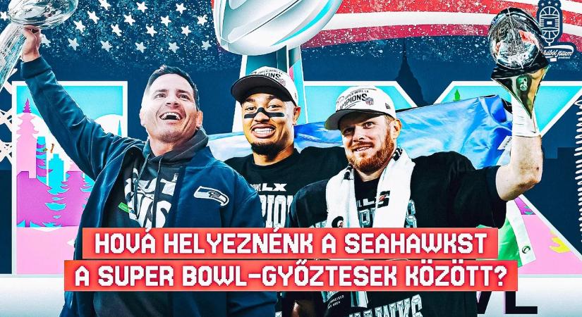 A Patset leigázta, de hová helyeznénk a Seahawkst a Super Bowl-győztesek között?