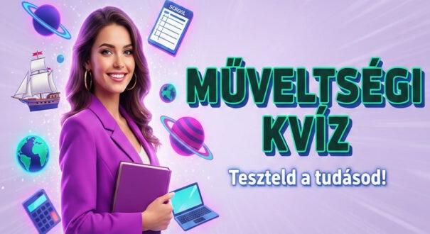 Műveltségi kvíz: Érdekes kérdések, izgalmas nap, mi kell még? (831)