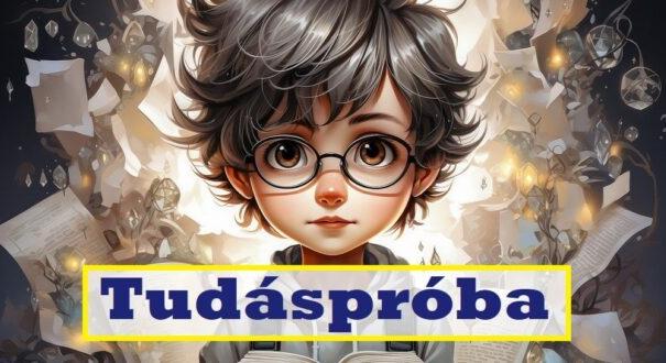 Tudáspróba kvíz: Itt egy újabb fejtörő (827)