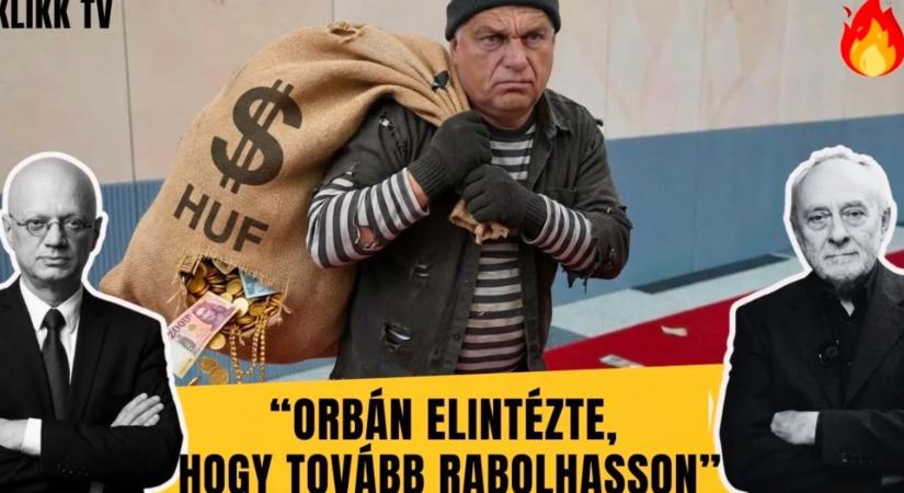 "Orbán elintézte, hogy tovább rabolhasson"
