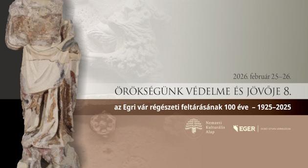 Száz év régészeti munkáját összegzik az egri várban
