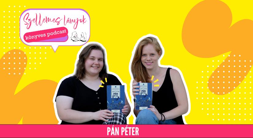 Könyves podcast: J. M. Barrie: Pán Péter (Szellemes lányok)