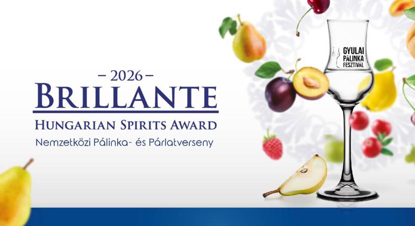 Elindult a nevezés a Brillante – 2026 Nemzetközi Pálinka- és Párlatversenyre!