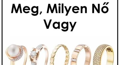 Válassz egy gyűrűt, és tudd meg, milyen nő vagy valójában