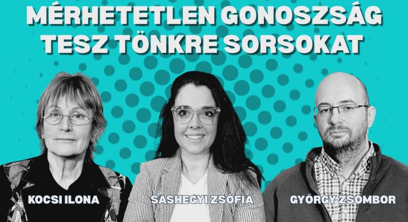 Mérhetetlen gonoszság tesz tönkre sorsokat – Szó-beszéd 17.