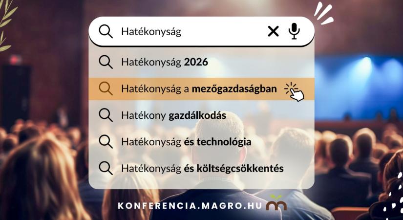 Hogyan lehet újra nyereséges a magyar gazdaság? - Stratégiai iránytű a HATÉKONYSÁG 2026 Konferencián
