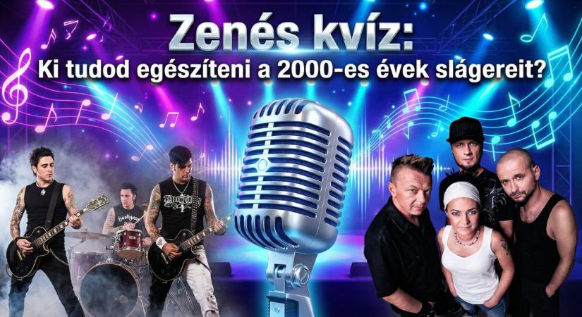Retró kvíz: Egészítsd ki a kétezres évek legnagyobb magyar slágereit. Ha dúdolod, biztosan beugrik a hiányzó sor
