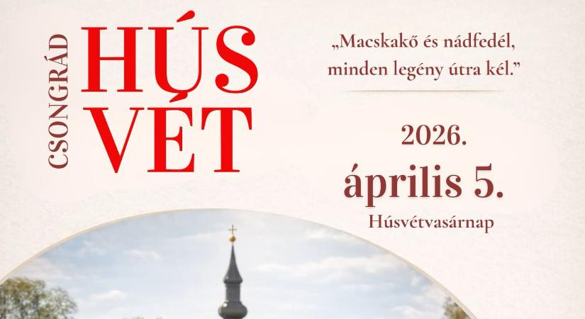 Hagyományőrző Húsvét 2026 Csongrád