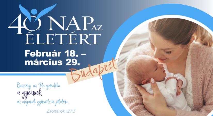 40 Nap az Életért – új helyszínen indul az életvédő imaszolgálat