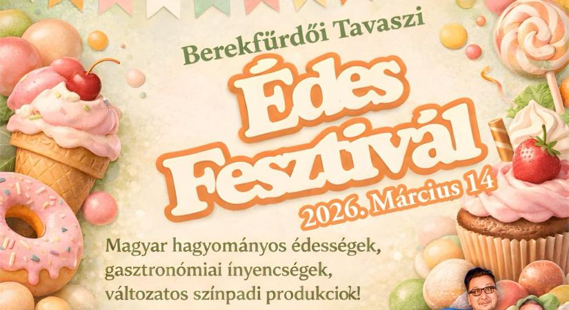 Tavaszi Édes Fesztivál 2026 Berekfürdő