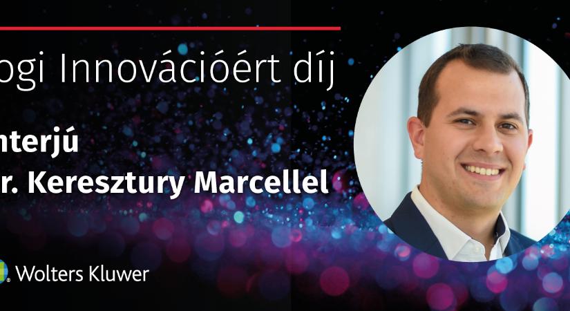 Az innováció csapatmunka – interjú a Jogi Innovációért díjas dr. Keresztury Marcellel