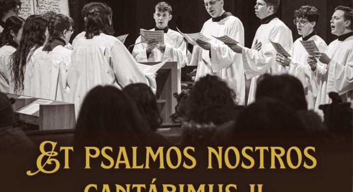 Et Psalmos Nostros Centábimus II.